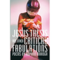 Jesus Thesis and Other Critical Fabulations: Poems by Kopano Maroga - Paperback