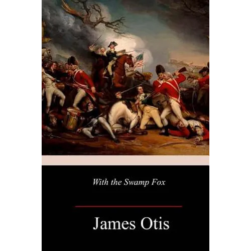 With the Swamp Fox - Paperback