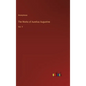 The Works of Aurelius Augustine: Vol. V - Hardcover