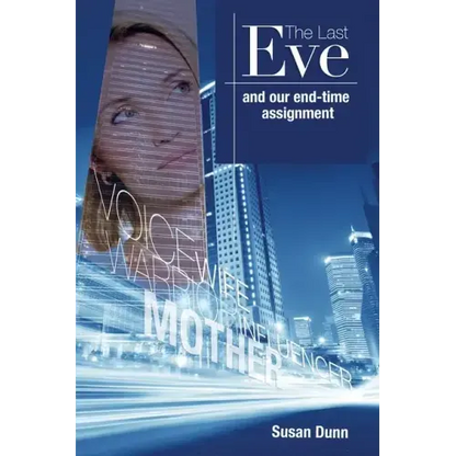 The Last Eve: And our end-time assignment - Paperback