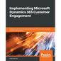 Implementing Microsoft Dynamics 365 Customer Engagement - Paperback