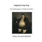 Augustus Carp, Esq.: The Autobiography of a Really Good Man - Paperback