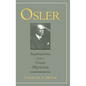 Osler: Inspirations from a Great Physician - Hardcover