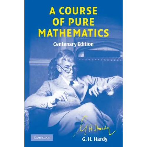 A Course of Pure Mathematics Centenary Edition - Paperback