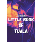 Little Book of Tuala - Paperback