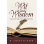 Wit and Wisdom: Lessons on Life, Love, and Leadership - Hardcover