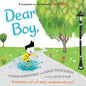 Dear Boy: A Celebration of Cool, Clever, Compassionate You! - Hardcover