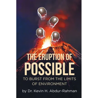 The Eruption of Possible: To Burst from the Limits of Environment - Paperback