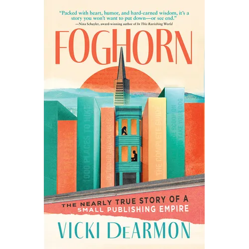 Foghorn: The Nearly True Story of a Small Publishing Empire - Paperback