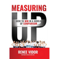 Measuring Up: How to WIN in a World of Comparison - Hardcover