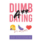 Dumbass Dating: Do's and Don'ts - Hardcover