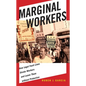 Marginal Workers: How Legal Fault Lines Divide Workers and Leave Them Without Protection - Paperback