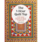 The 1-Hour Quilt Top: Use the magic of border prints and strip sets to make any size quilt top in about an hour - Paperback