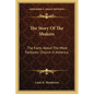 The Story Of The Shakers: The Facts About The Most Fantastic Church In America - Paperback