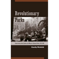 Revolutionary Parks: Conservation, Social Justice, and Mexico's National Parks, 1910-1940 - Paperback