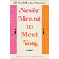 Never Meant to Meet You - Paperback