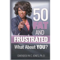 50 Fat and Frustrated - Paperback
