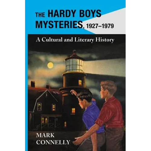 The Hardy Boys Mysteries, 1927-1979: A Cultural and Literary History - Paperback