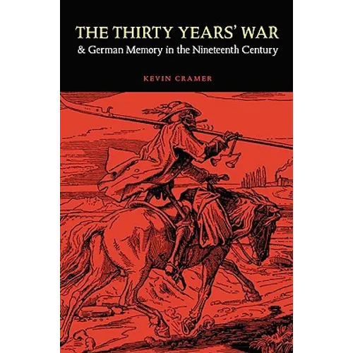 The Thirty Years' War and German Memory in the Nineteenth Century - Paperback