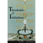 Thresholds of Initiation - Paperback