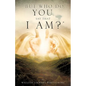 "But who do you say that I am?" - Paperback