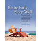 Retire Early Sleep Well: A Practical Guide to Modern Portfolio Theory, Asset Allocation and Retirement Planning in Plain English, Second Editio - Paperback