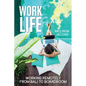 Work Life: Working Remotely from Bali to Boardroom - Paperback