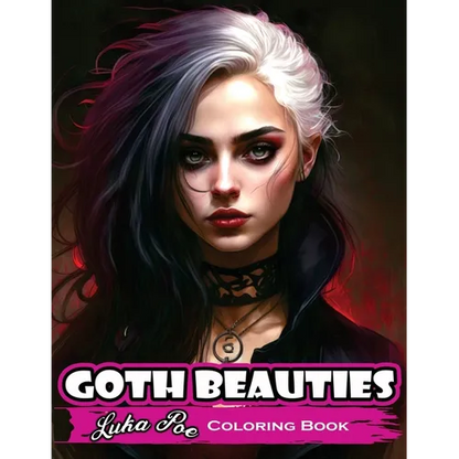 Goth Beauties: Explore the Dark and Mysterious Beauty of Goth Culture with Our Goth Beauties Coloring Book - Paperback