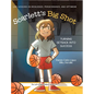 Scarlett's Big Shot: Turning Setback Into Success: Life Lessons on Resilience, Perseverance, and Optimism - Hardcover