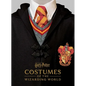 Harry Potter: Costumes of the Wizarding World - Hardcover