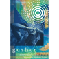 Gusher - Paperback
