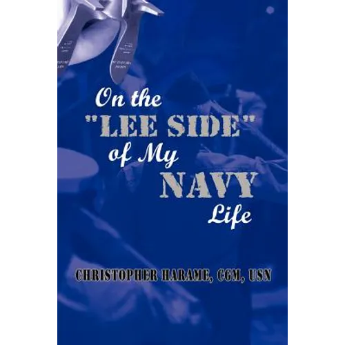 On the Lee Side of My Navy Life - Paperback