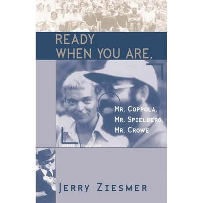 Ready When You Are, Mr. Coppola, Mr. Spielberg, Mr. Crowe - Paperback