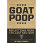 Goat Poop - Reflections from the Last Section - Hardcover