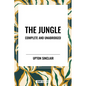The Jungle: Complete and Unabridged by Upton Sinclair - Hardcover