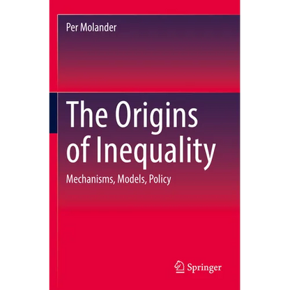The Origins of Inequality: Mechanisms, Models, Policy - Paperback