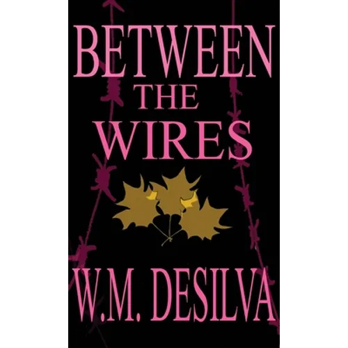 Between The Wires - Hardcover