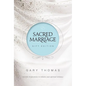 Sacred Marriage Gift Edition: 52 Devotions to Enhance Your Spiritual Intimacy - Hardcover