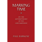 Marking Time: On the Anthropology of the Contemporary - Paperback