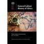 General Labour History of Africa: Workers, Employers and Governments, 20th-21st Centuries - Paperback