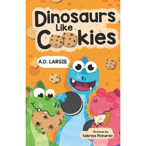 Dinosaurs Like Cookies: First Grade Reading - Paperback