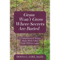 Grass Won't Grow Where Secrets Are Buried: A Compilation of Stories About Black Folks, From 1930 to Today - Paperback