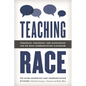 Teaching Race: Struggles, Strategies, and Scholarship for the Mass Communication Classroom - Paperback