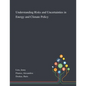 Understanding Risks and Uncertainties in Energy and Climate Policy - Paperback