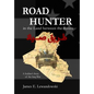 Road Hunter in the Land between the Rivers: A Soldier's Story of the Iraq War - Hardcover