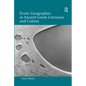 Erotic Geographies in Ancient Greek Literature and Culture - Paperback
