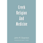 Creek Religion and Medicine - Paperback