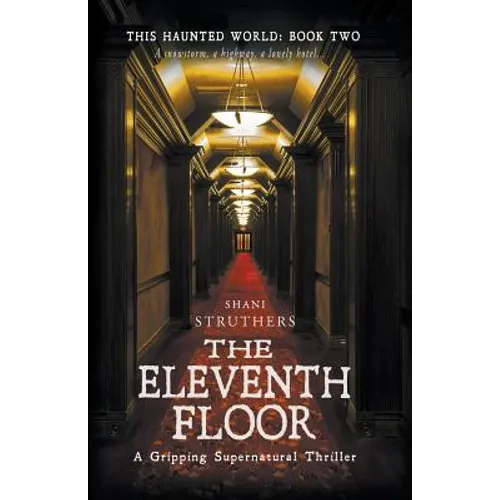 This Haunted World Book Two: The Eleventh Floor - Paperback