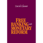 Free Banking and Monetary Reform - Paperback