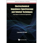 Electrochemical Impedance Spectroscopy and Related Techniques: From Basics to Advanced Applications - Hardcover
